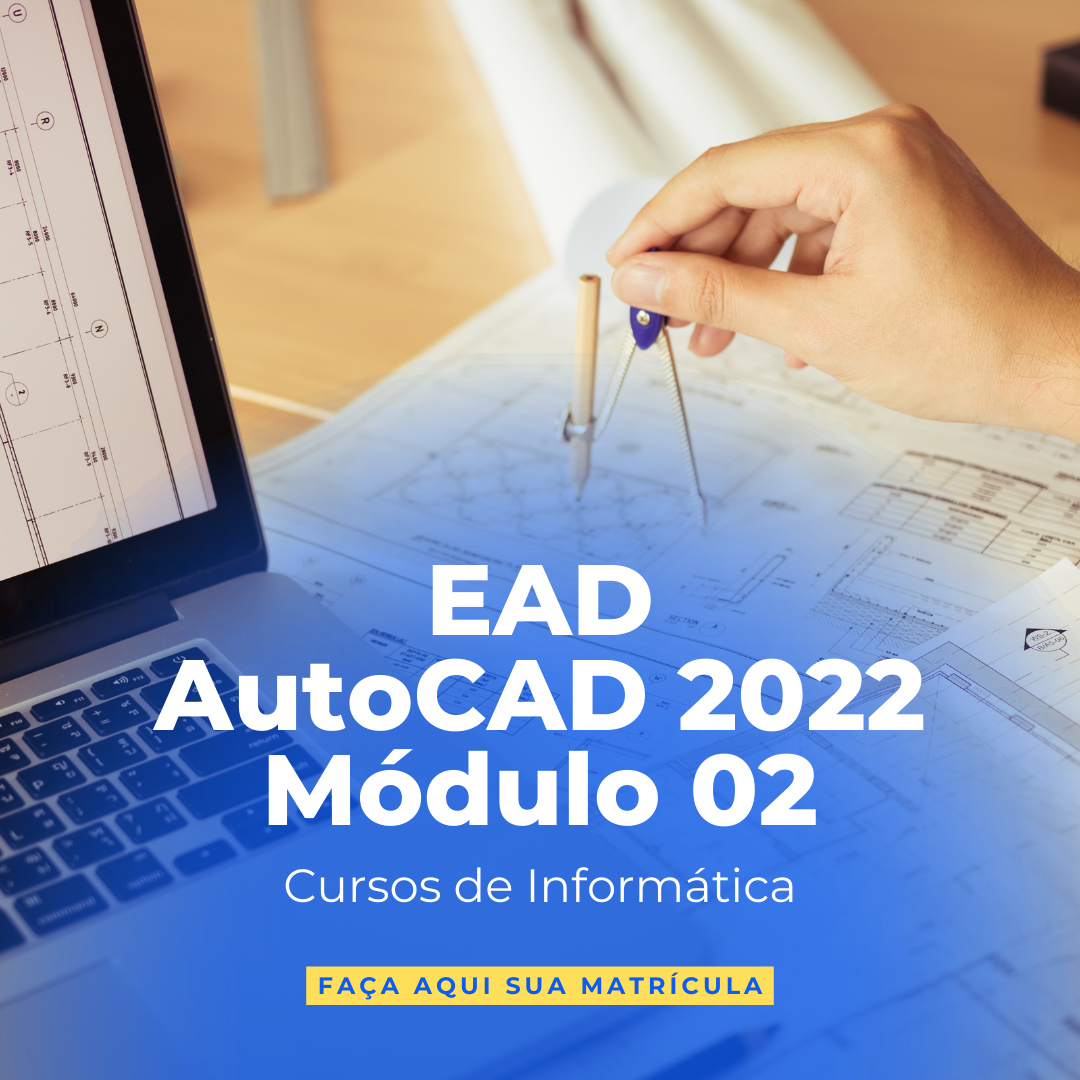 AutoCad 2022 - Módulo 02 - 01